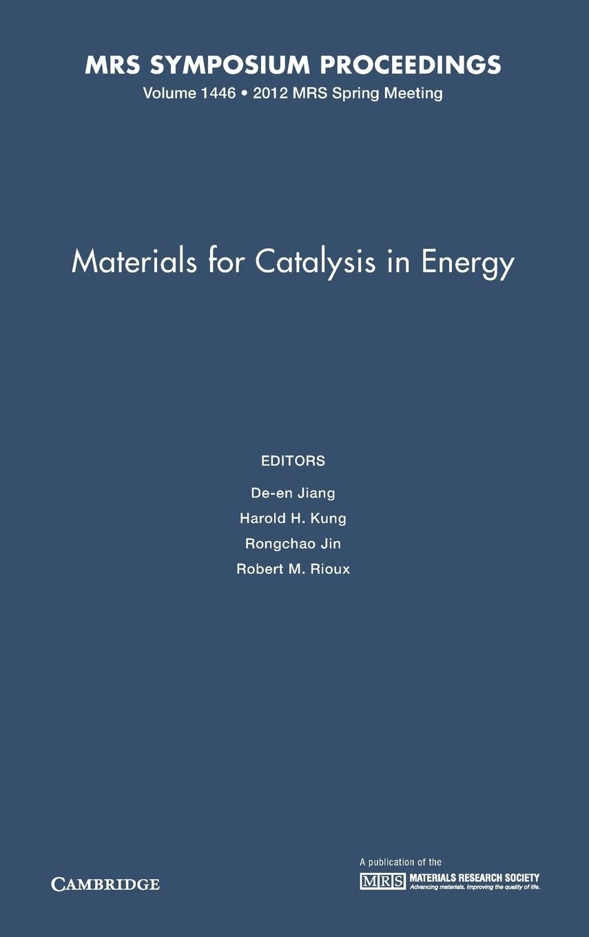 Materials For Catalysis In Energy: Volume 1446 (Mrs Proceedings),Used