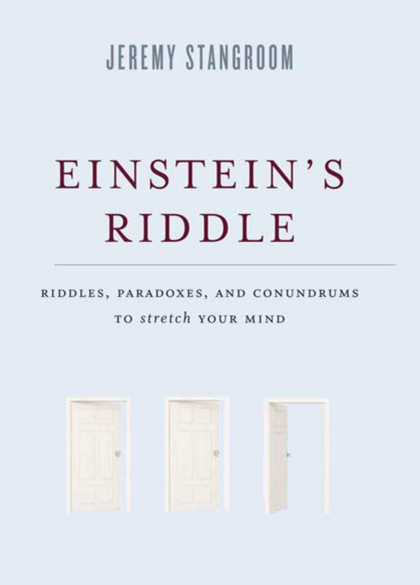 Einstein'S Riddle: Riddles, Paradoxes, And Conundrums To Stretch Your Mind,New