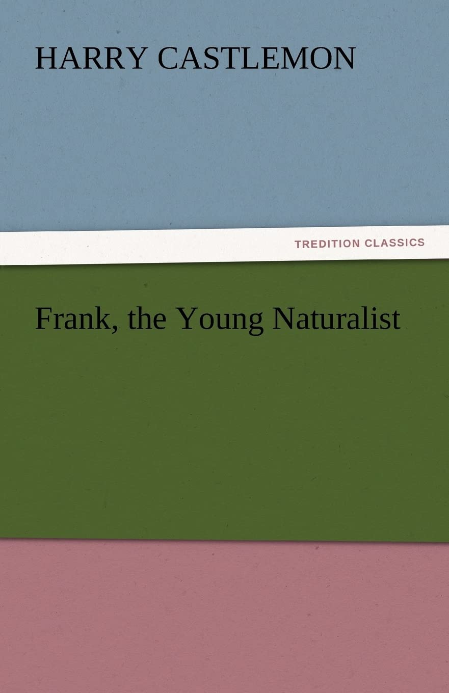 Frank, the Young Naturalist,Used