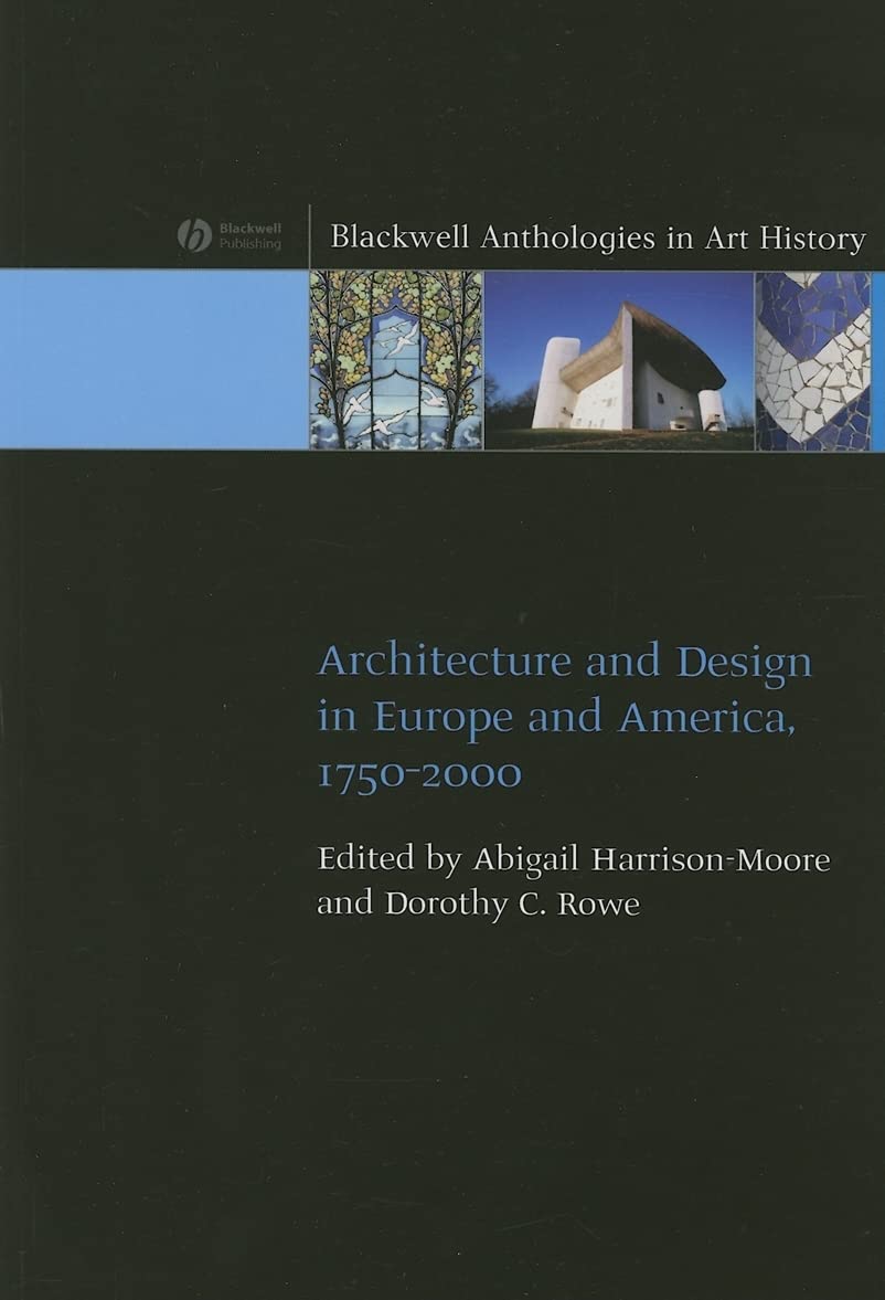 Architecture and Design in Europe and America: 1750  2000,Used