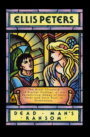 Dead Mans Ransom: The Ninth Chronicle of Brother Cadfael (Chronicles of Brother Cadfael)