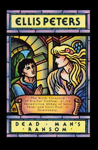 Dead Mans Ransom: The Ninth Chronicle of Brother Cadfael (Chronicles of Brother Cadfael)
