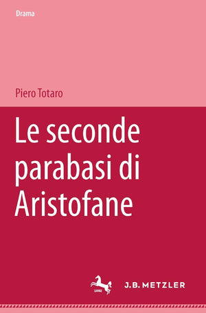 Le seconde parabasi di Aristofane (Drama: Beitrage Zum Antiken Drama Und Seiner Rezeption. Beih) (Italian Edition),Used