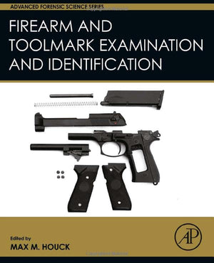 Firearm and Toolmark Examination and Identification (Advanced Forensic Science Series),Used