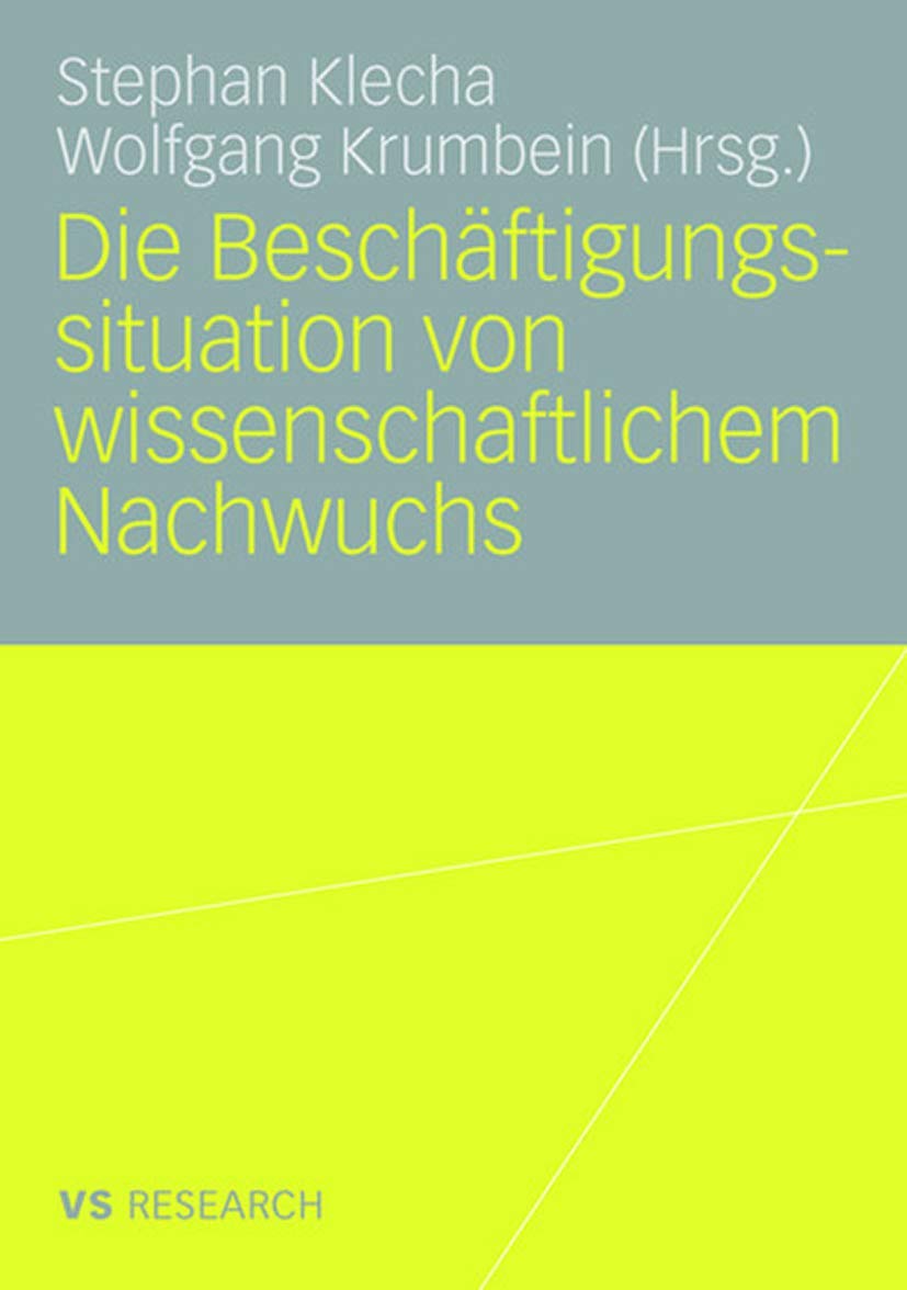 Die Beschftigungssituation Von Wissenschaftlichem Nachwuchs (German Edition),Used
