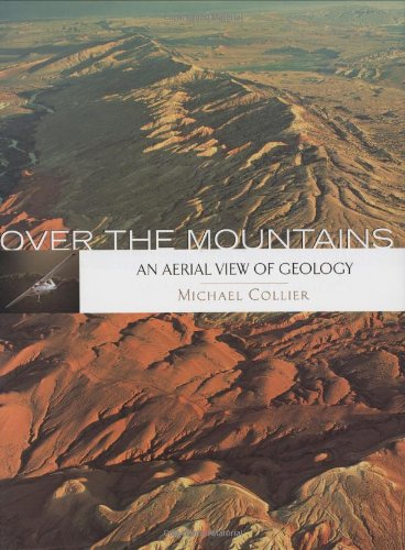 Over the Mountains (An Aerial View of Geology),New
