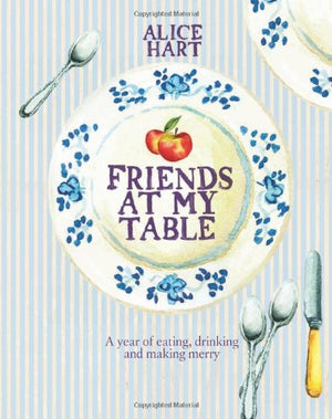 Friends At My Table: Feeding Crowds Effortlessly,Used