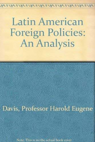 Latin American Foreign Policies: An Analysis,Used