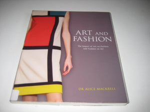 Art and Fashion: The Impact of Art on Fashion and Fashion on Art,Used
