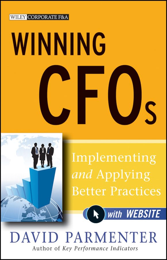 Winning CFOs, with Website: Implementing and Applying Better Practices,Used