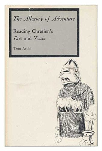The Allegory of Adventure: Reading Chretien's 