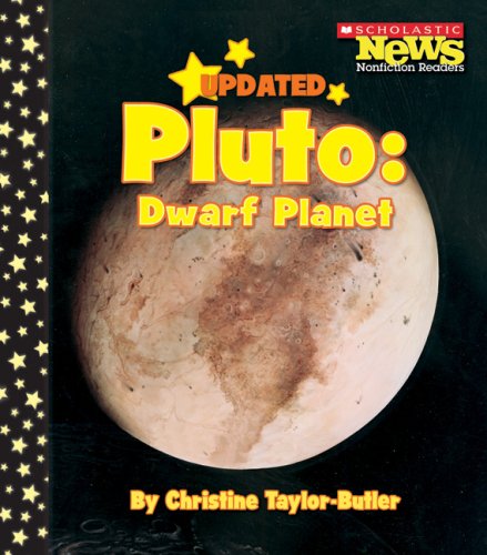 Pluto: Dwarf Planet (Scholastic News Nonfiction Readers),Used