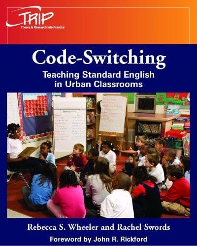 Codeswitching: Teaching Standard English In Urban Classrooms (Theory And Research Into Practice (Trip) Series),New