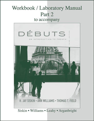 Workbook/Laboratory Manual Part 2 to accompany Debuts: An introduction to French,New