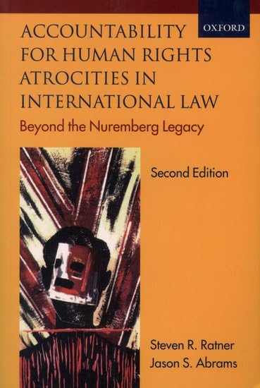 Accountability for Human Rights Atrocities in International Law : Beyond the Nuremberg Legacy (2nd Edition),Used