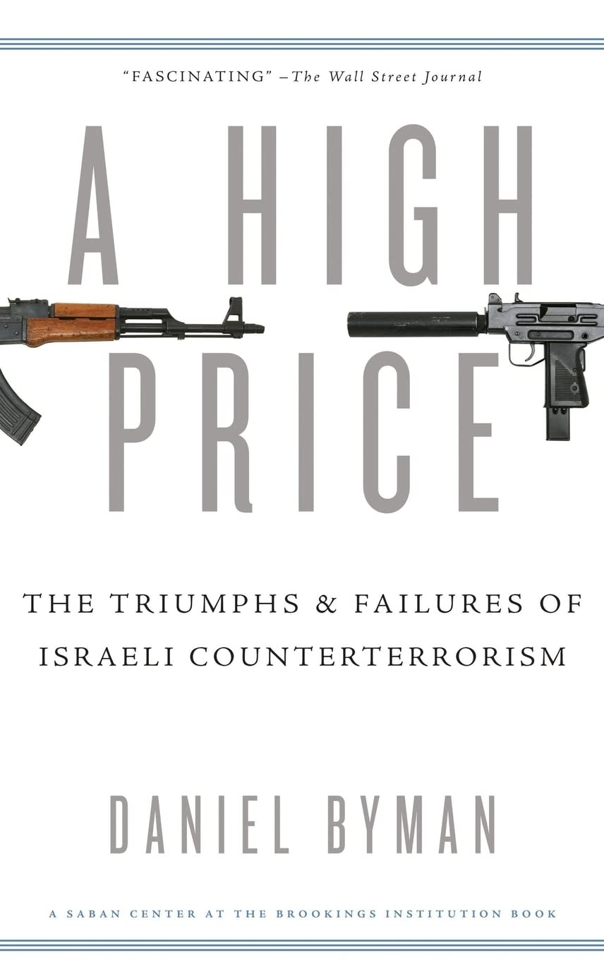 A High Price: The Triumphs and Failures of Israeli Counterterrorism,Used