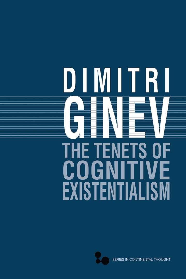 The Tenets Of Cognitive Existentialism (Volume 42) (Series In Continental Thought),Used