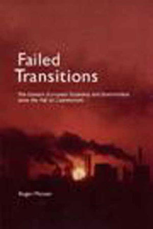 Failed Transitions: The Eastern European Economy and Environment Since the Fall of Communism,Used