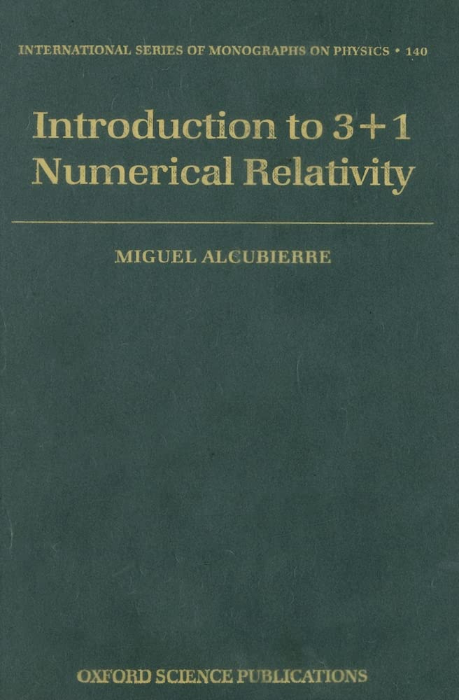Introduction to 3+1 Numerical Relativity (International Series of Monographs on Physics),Used