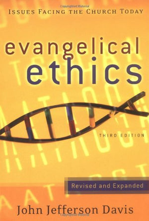 Evangelical Ethics: Issues Facing The Church Today,New