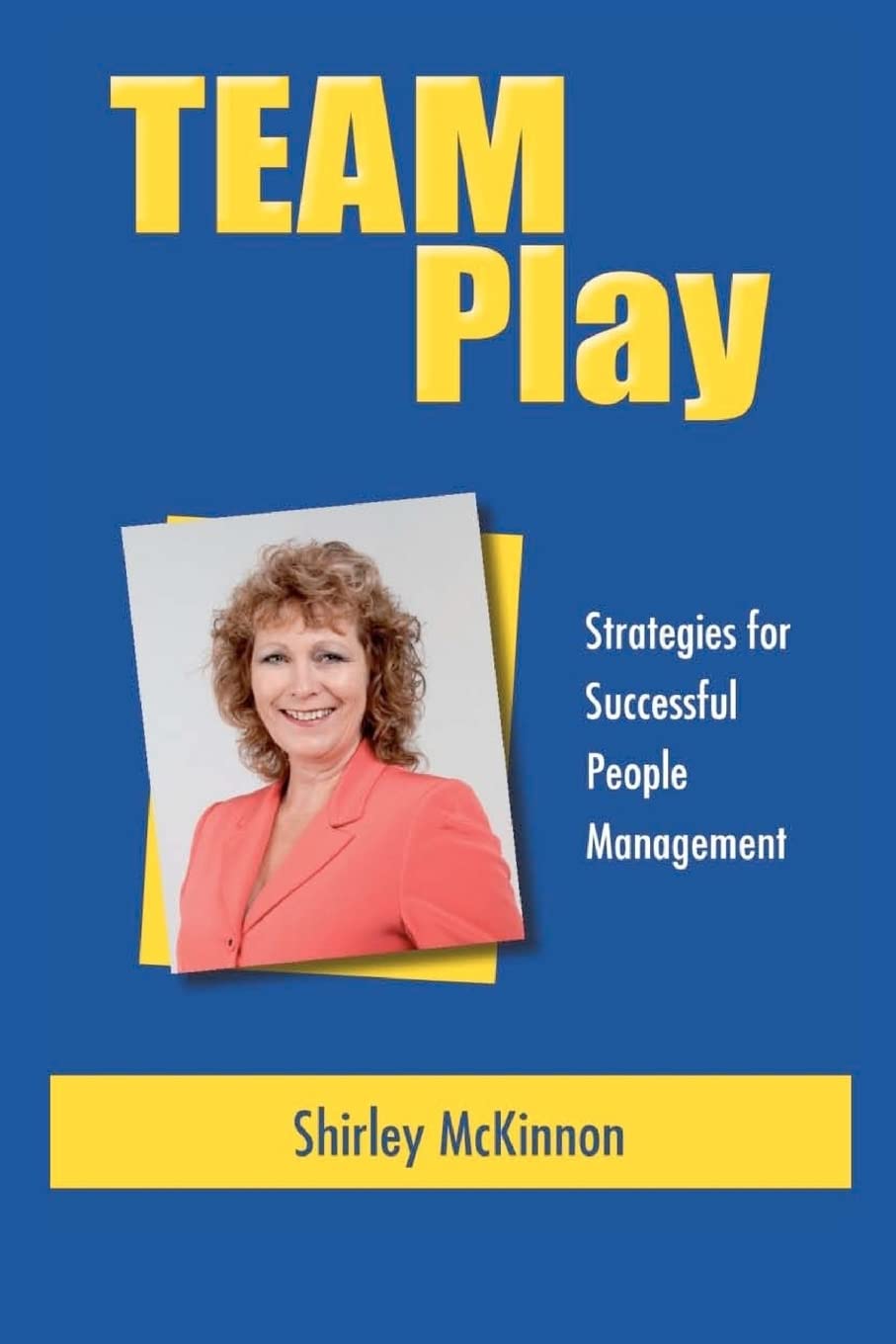 Team Play  Strategies For Successful People Management,Used
