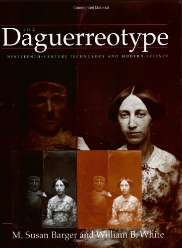 The Daguerreotype: NineteenthCentury Technology and Modern Science,Used