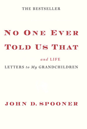 No One Ever Told Us That: Money and Life Letters to My Grandchildren,Used