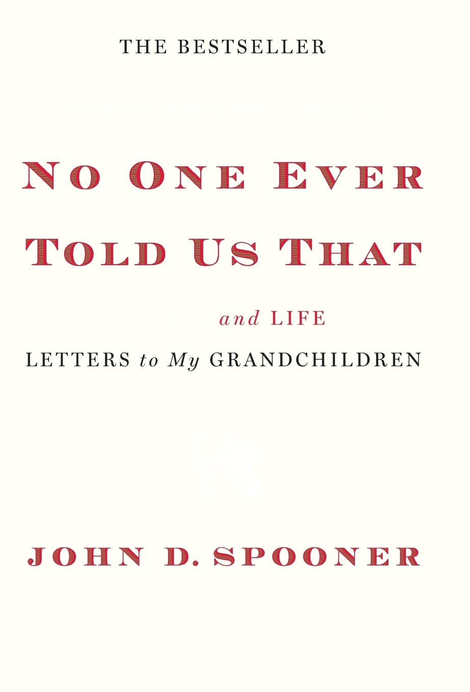 No One Ever Told Us That: Money and Life Letters to My Grandchildren,Used
