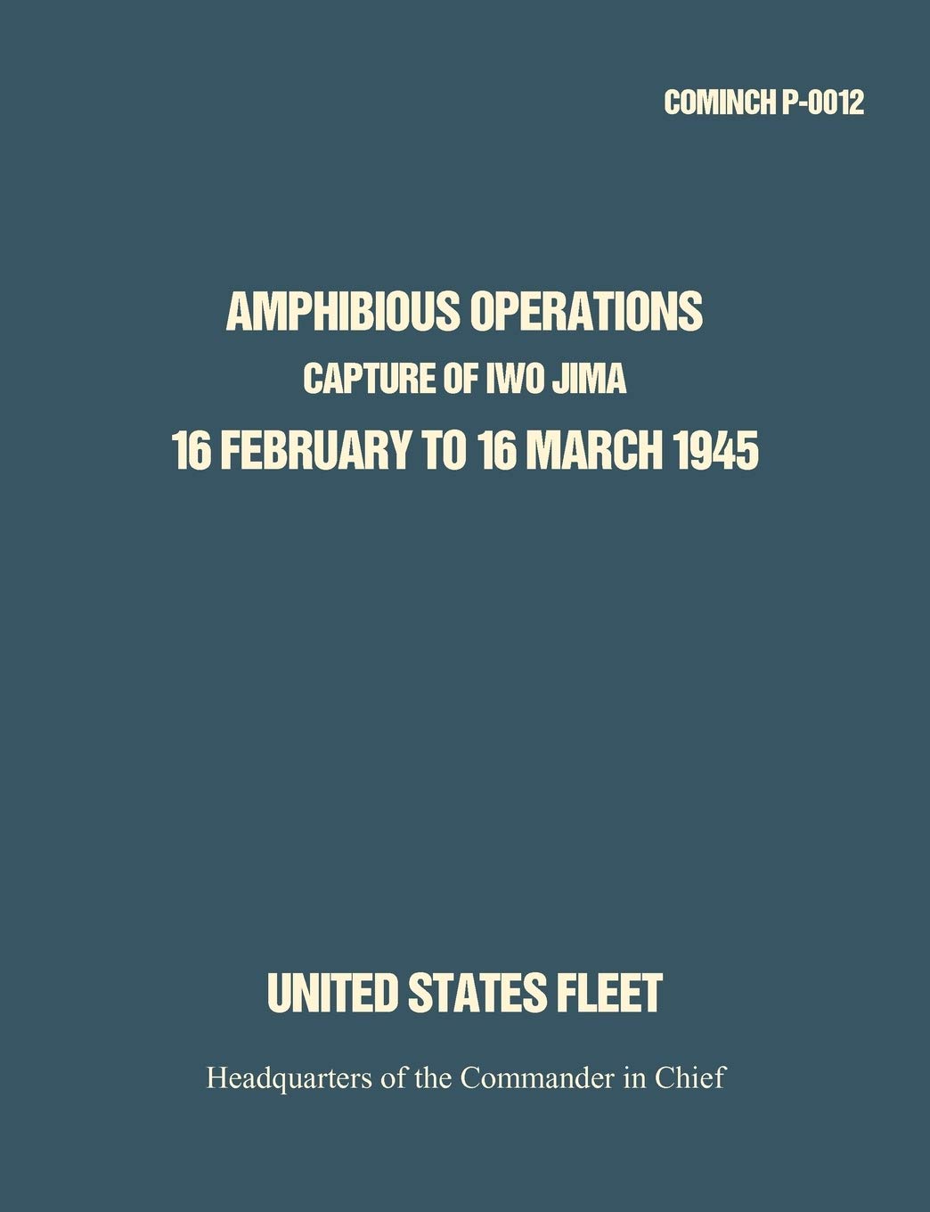 Amphibious Operations: Capture of Iwo Jima, 16 February to 16 March 1945.,Used
