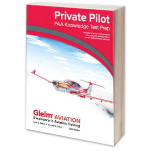 Gleim Private Pilot Faa Knowledge Test Prep  2024 Edition