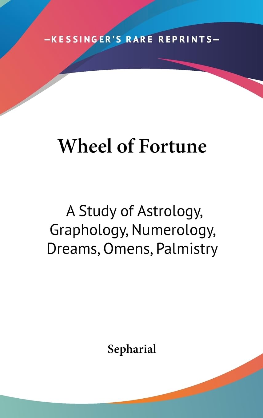 Wheel of Fortune: A Study of Astrology, Graphology, Numerology, Dreams, Omens, Palmistry,Used