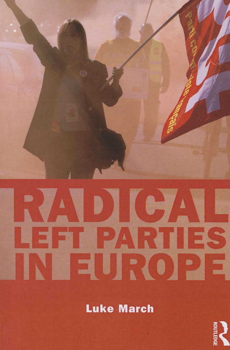 Radical Left Parties in Europe (Routledge Studies in Extremism and Democracy),Used
