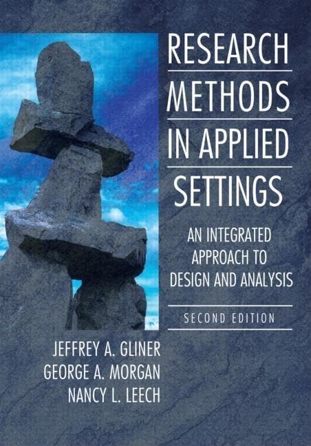 Research Methods in Applied Settings: An Integrated Approach to Design and Analysis, Second Edition,Used