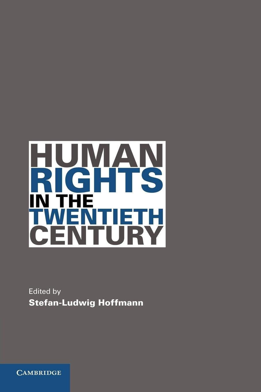 Human Rights in the Twentieth Century (Human Rights in History),Used