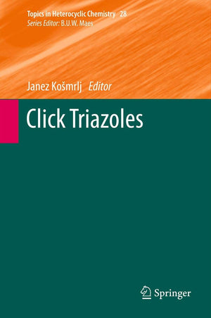 Click Triazoles (Topics in Heterocyclic Chemistry, 28),Used
