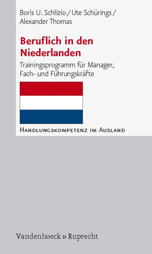 Beruflich in den Niederlanden: Trainingsprogramm fur Manager, Fach und Fuhrungskrafte (Handlungskompetenz im Ausland) (German E,Used