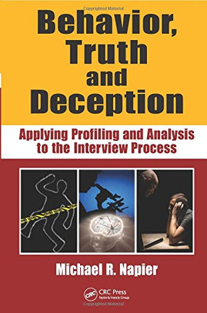 Behavior, Truth and Deception: Applying Profiling and Analysis to the Interview Process,Used