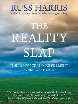 The Reality Slap: Finding Peace and Fulfillment When Life Hurts-Used Condition