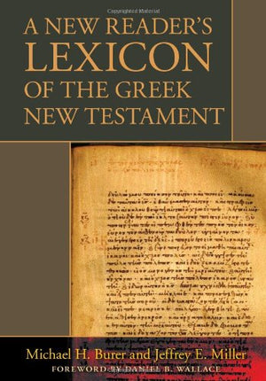 A New Reader'S Lexicon Of The Greek New Testament,New