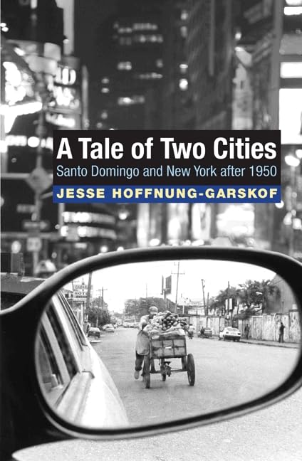 A Tale of Two Cities: Santo Domingo and New York after 1950,Used