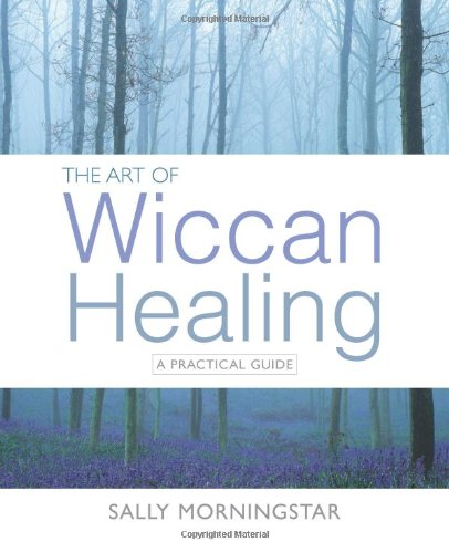 The Art of Wiccan Healing: A Practical Guide,Used