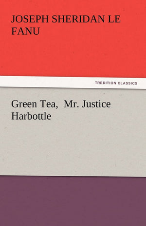 Green Tea, Mr. Justice Harbottle,Used