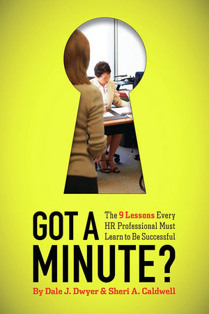 Got a Minute?: The 9 Lessons Every HR Professional Must Learn to Be Successful,Used