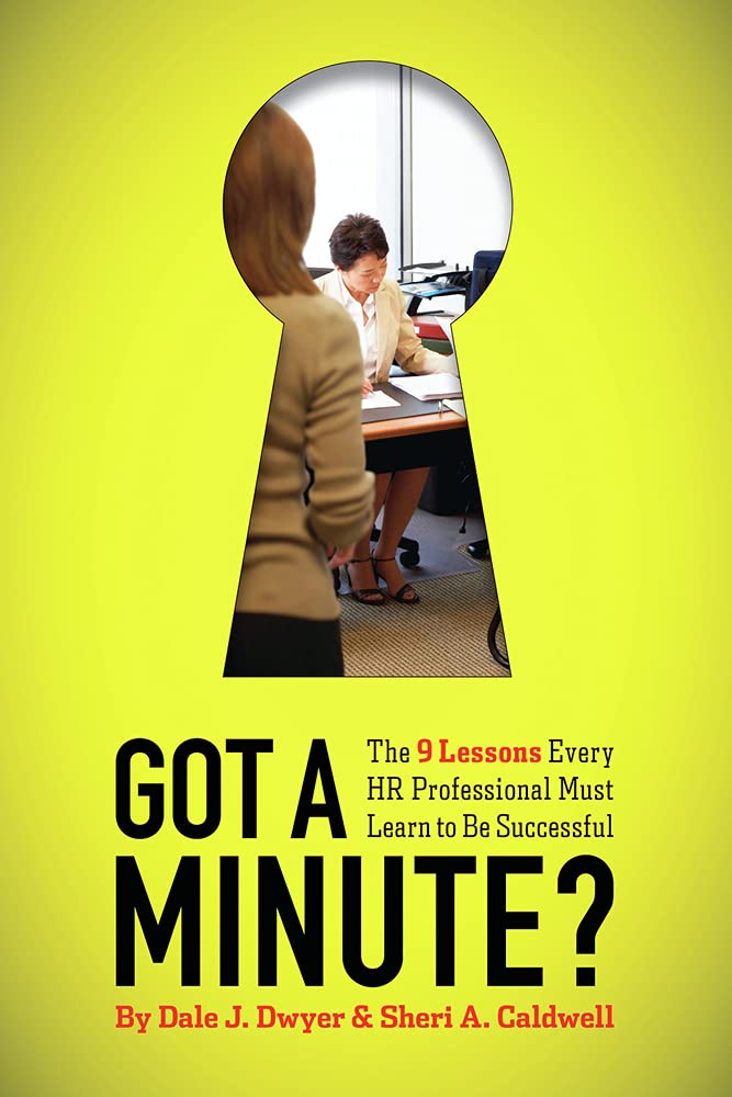 Got a Minute?: The 9 Lessons Every HR Professional Must Learn to Be Successful,Used