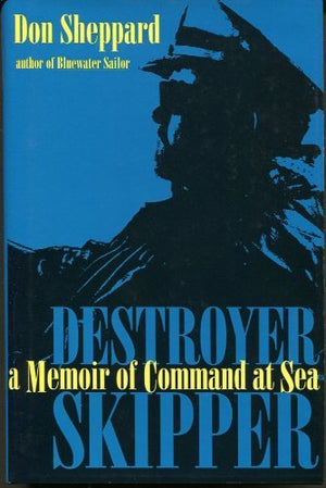 Destroyer Skipper: A Memoir of Command at Sea,Used