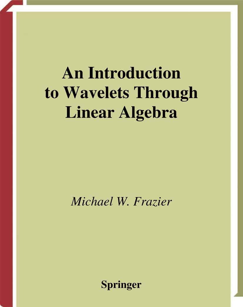 An Introduction to Wavelets Through Linear Algebra (Undergraduate Texts in Mathematics),Used