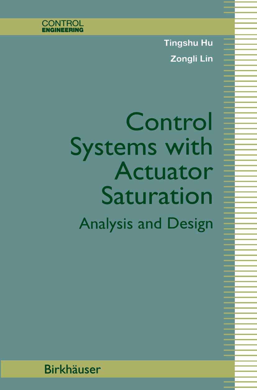 Control Systems With Actuator Saturation: Analysis And Design (Control Engineering),Used