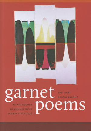 Garnet Poems: An Anthology of Connecticut Poetry Since 1776 (The Driftless Connecticut Series & Garnet Books),Used