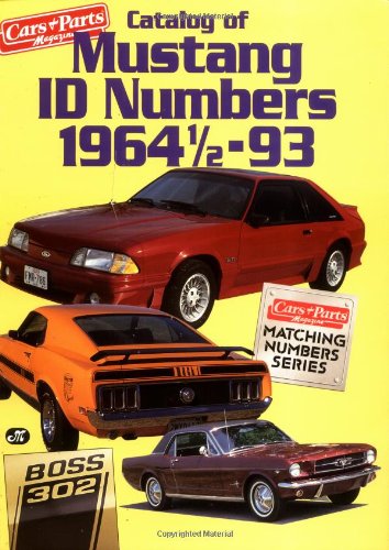 Catalog of Mustang I. D. Numbers, 1964 1/21993 (CARS & PARTS MAGAZINE MATCHING NUMBERS SERIES),Used