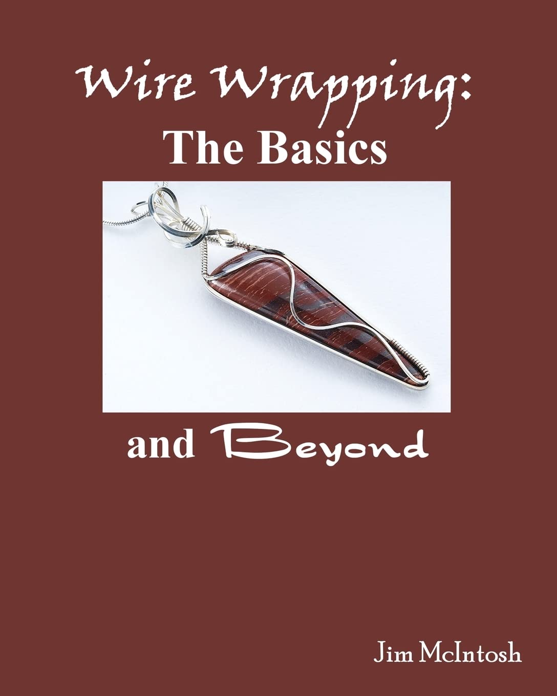 Wire Wrapping: The Basics And Beyond,Used